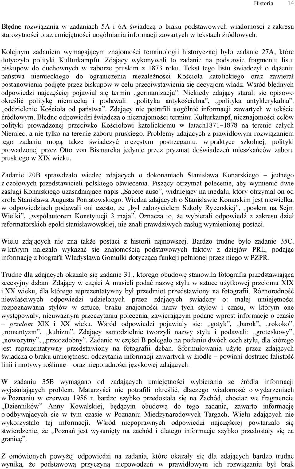 Zdający wykonywali to zadanie na podstawie fragmentu listu biskupów do duchownych w zaborze pruskim z 1873 roku.