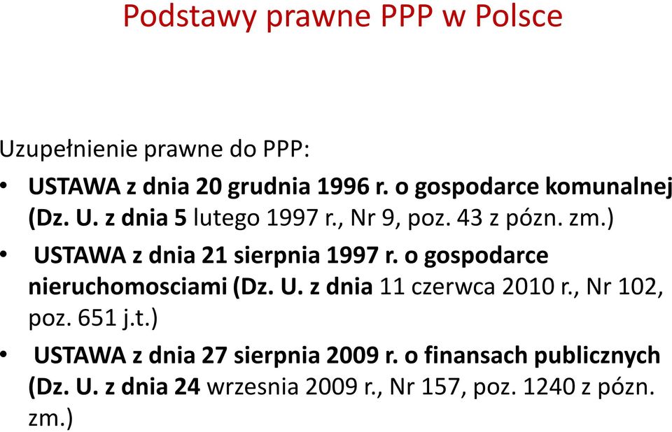 ) USTAWA z dnia 21 sierpnia 1997 r. o gospodarce nieruchomosciami (Dz. U. z dnia 11 czerwca 2010 r.