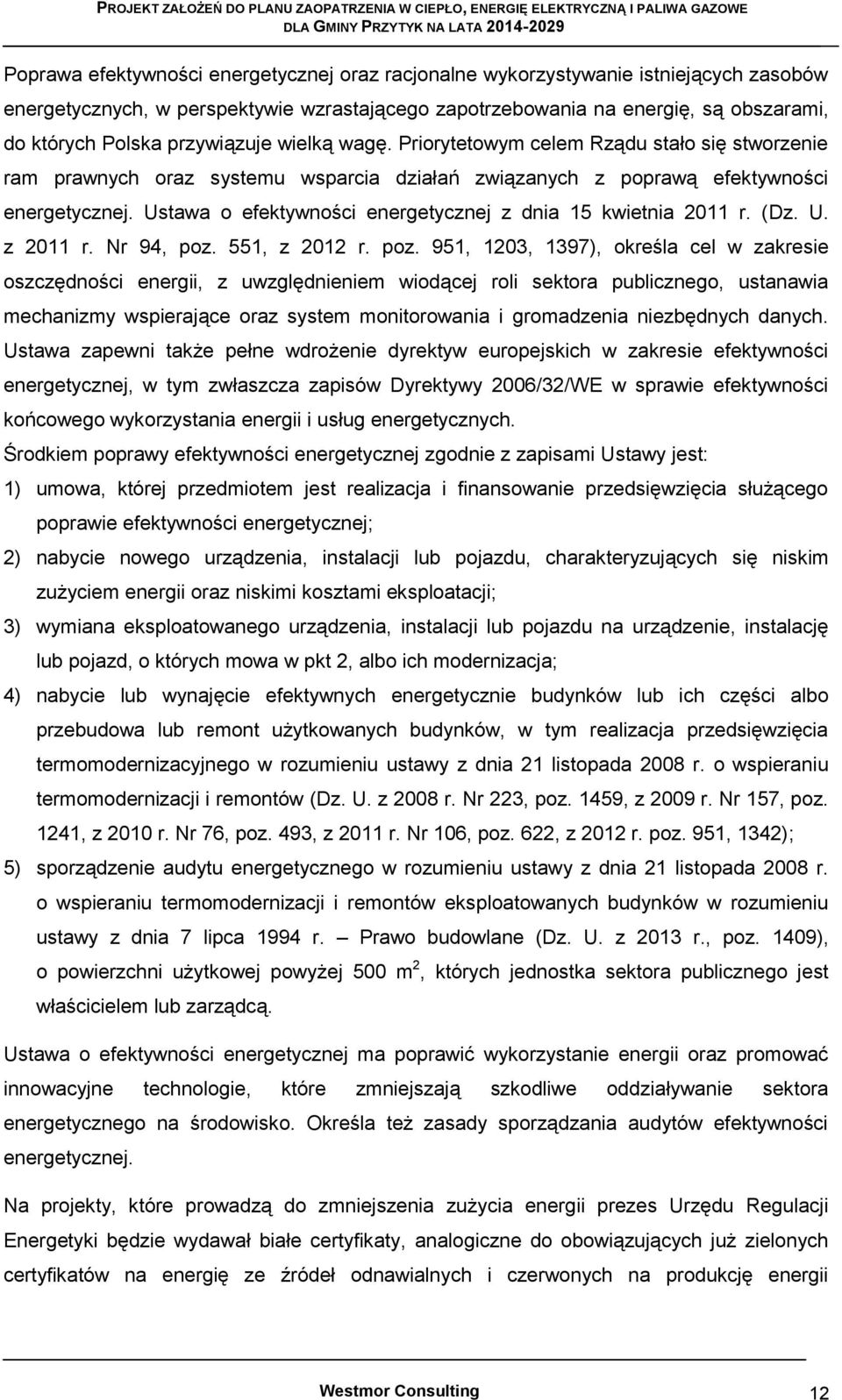 Ustawa o efektywności energetycznej z dnia 15 kwietnia 2011 r. (Dz. U. z 2011 r. Nr 94, poz.