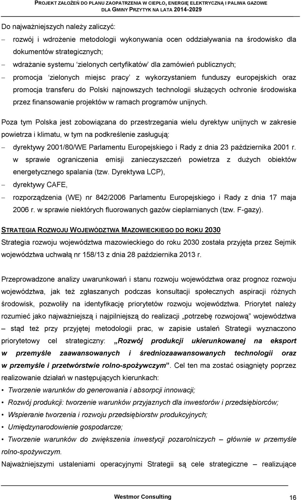 projektów w ramach programów unijnych.