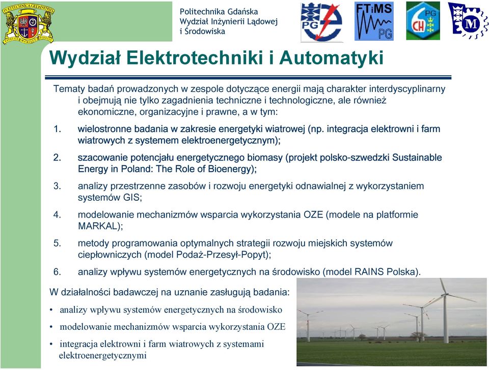 integracja elektrowni i farm wiatrowych z systemem elektroenergetycznym); 2.