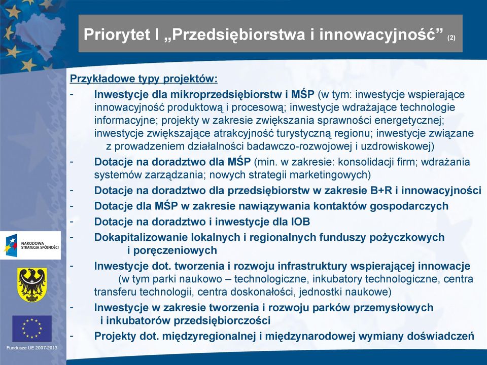 działalności badawczo-rozwojowej i uzdrowiskowej) - Dotacje na doradztwo dla MŚP (min.