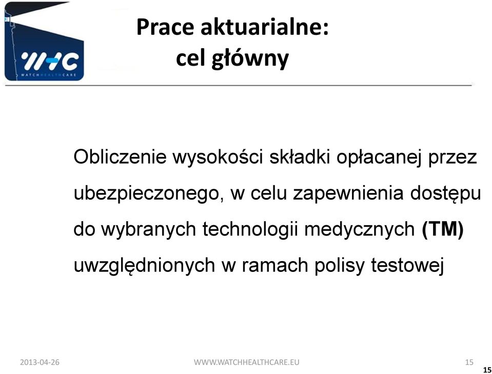 do wybranych technologii medycznych (TM) uwzględnionych w
