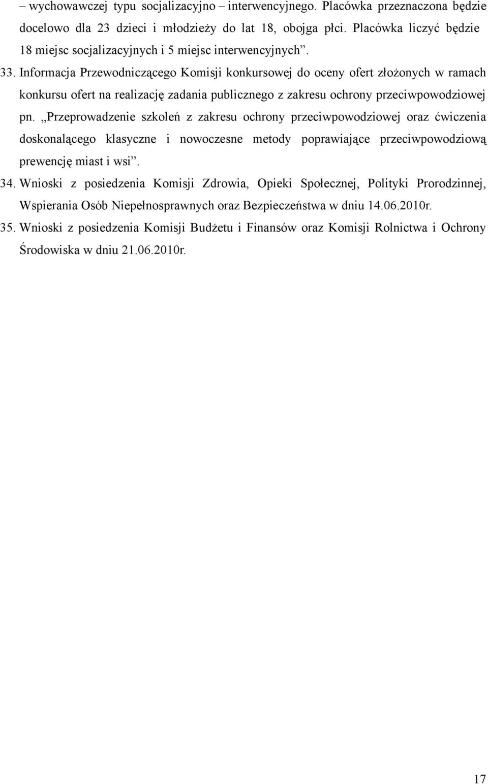 Informacja Przewodniczącego Komisji konkursowej do oceny ofert złożonych w ramach konkursu ofert na realizację zadania publicznego z zakresu ochrony przeciwpowodziowej pn.