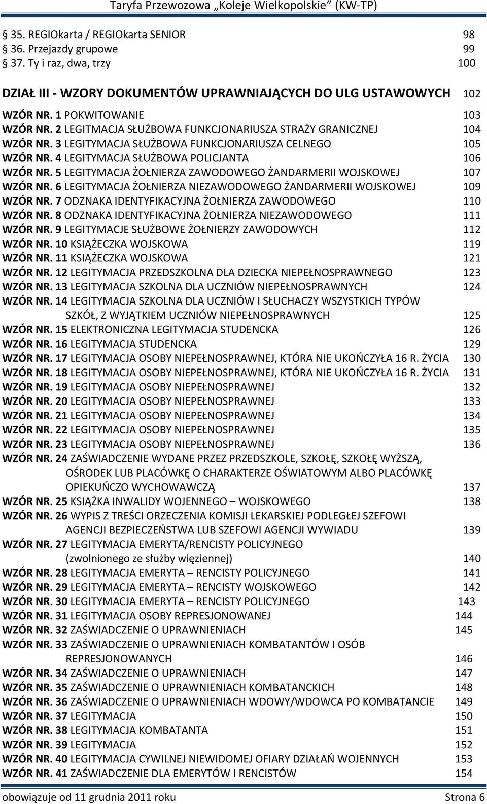 5 LEGITYMACJA ŻOŁNIERZA ZAWODOWEGO ŻANDARMERII WOJSKOWEJ 107 WZÓR NR. 6 LEGITYMACJA ŻOŁNIERZA NIEZAWODOWEGO ŻANDARMERII WOJSKOWEJ 109 WZÓR NR.