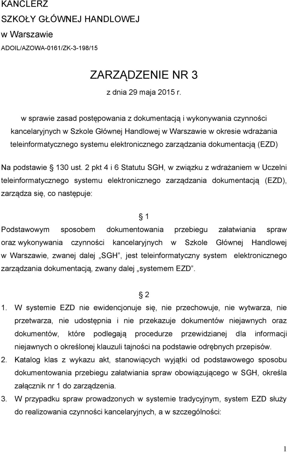 dokumentacją (EZD) Na podstawie 130 ust.
