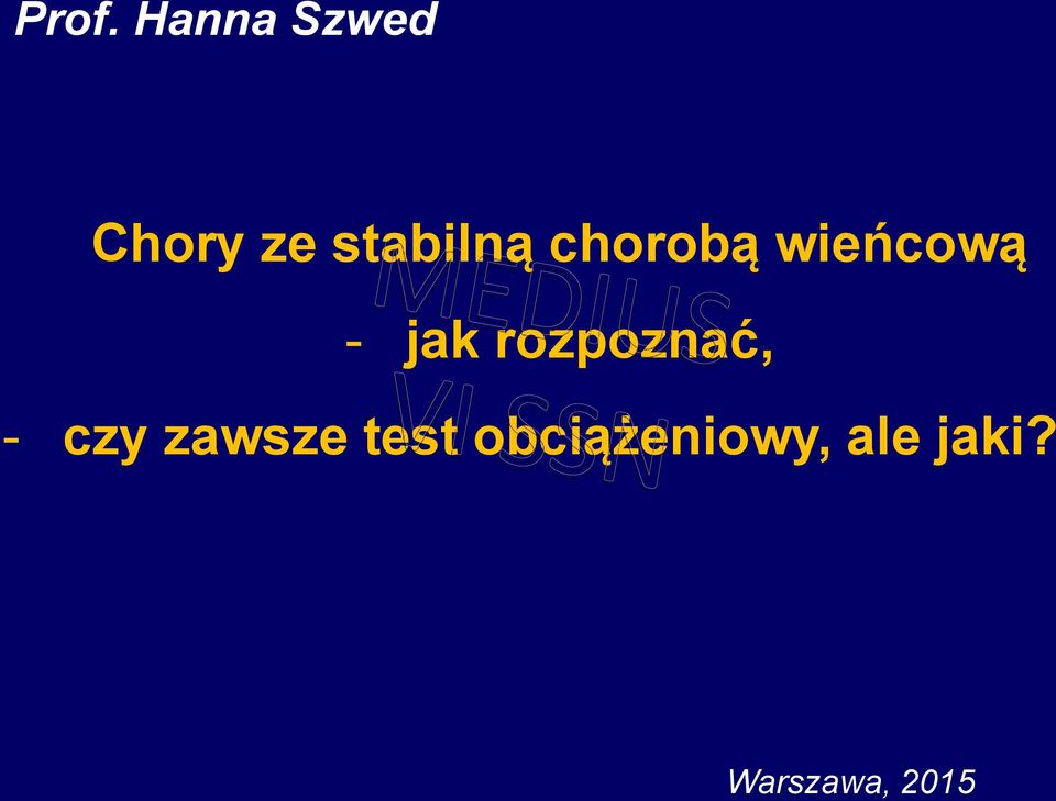 rozpoznać, - czy zawsze test