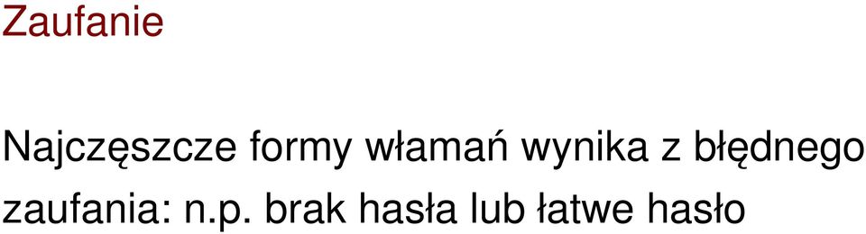 błędnego zaufania: n.p.