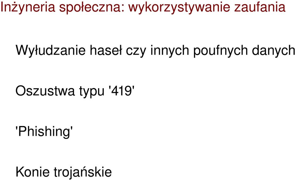 Wyłudzanie haseł czy innych