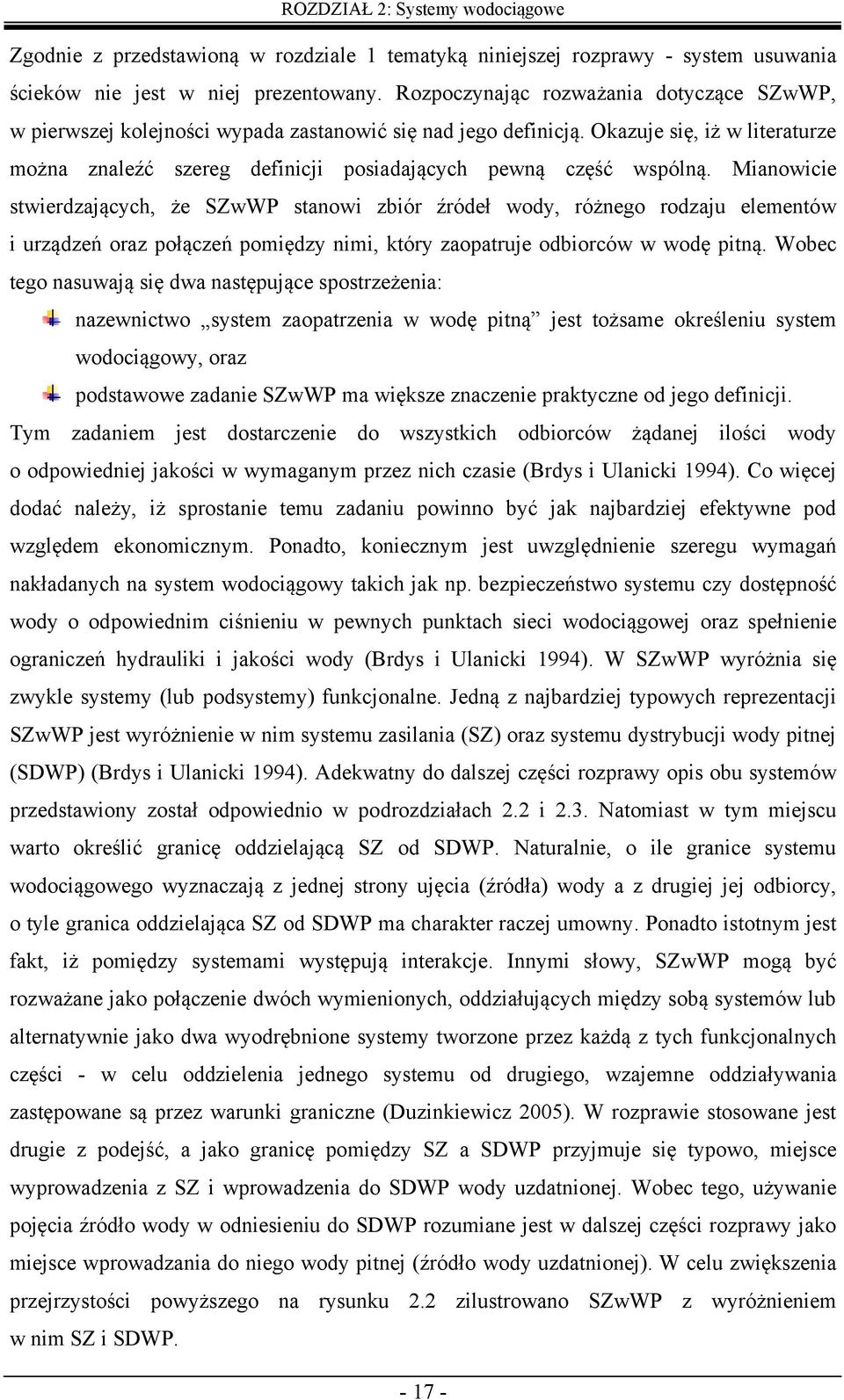 Mianowicie swierdzającch, że SZwWP sanowi zbiór źródeł wod, różnego rodzaju eemenów i urządzeń oraz połączeń pomiędz nimi, kór zaoparuje odbiorców w wodę piną.