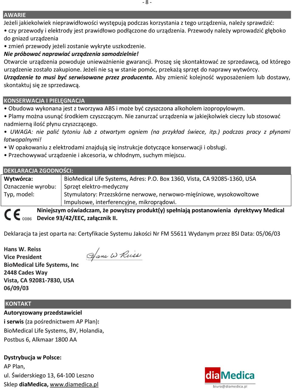 Otwarcie urządzenia powoduje unieważnienie gwarancji. Proszę się skontaktować ze sprzedawcą, od którego urządzenie zostało zakupione. Jeżeli nie są w stanie pomóc, przekażą sprzęt do naprawy wytwórcy.