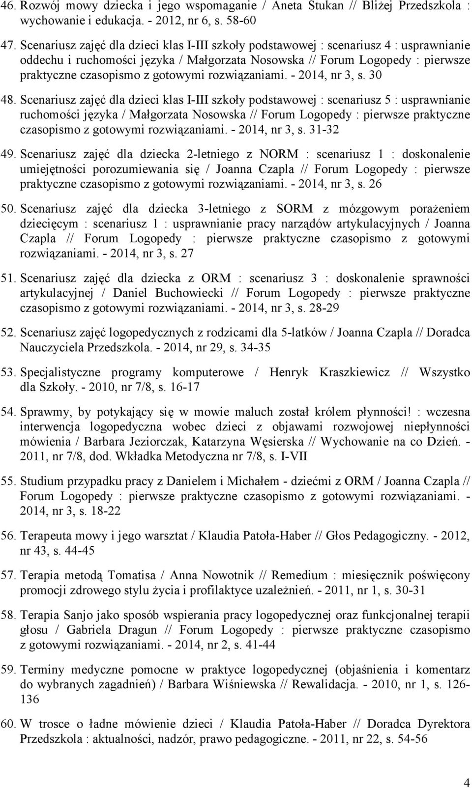 rozwiązaniami. - 2014, nr 3, s. 30 48.