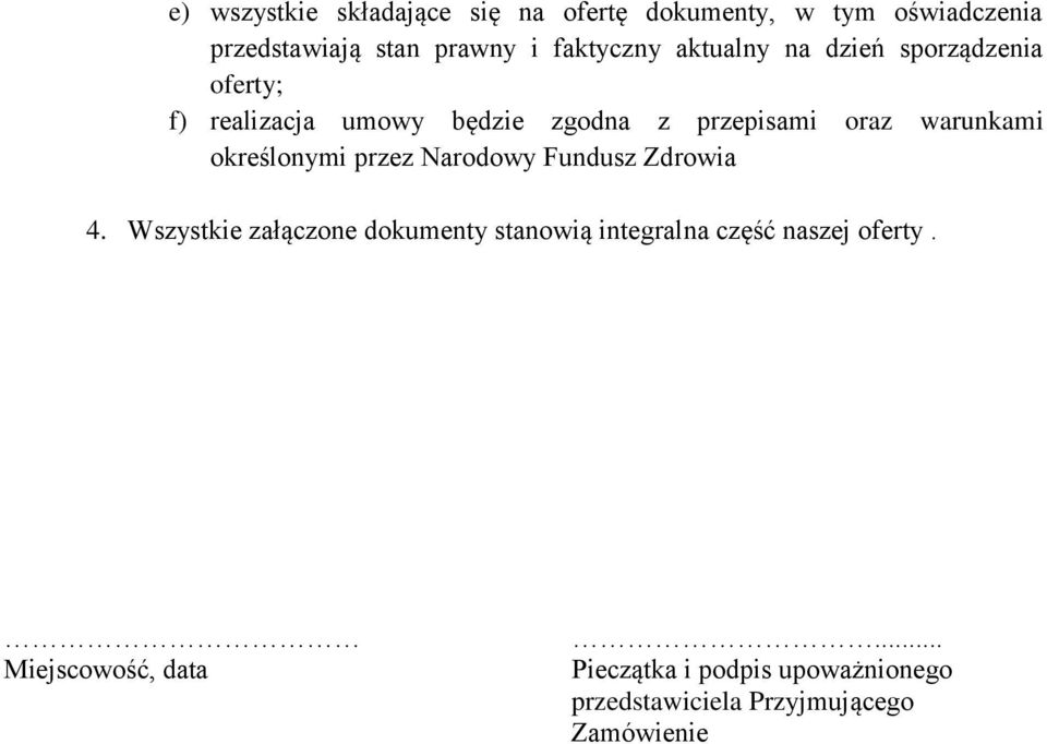 warunkami określonymi przez Narodowy Fundusz Zdrowia 4.