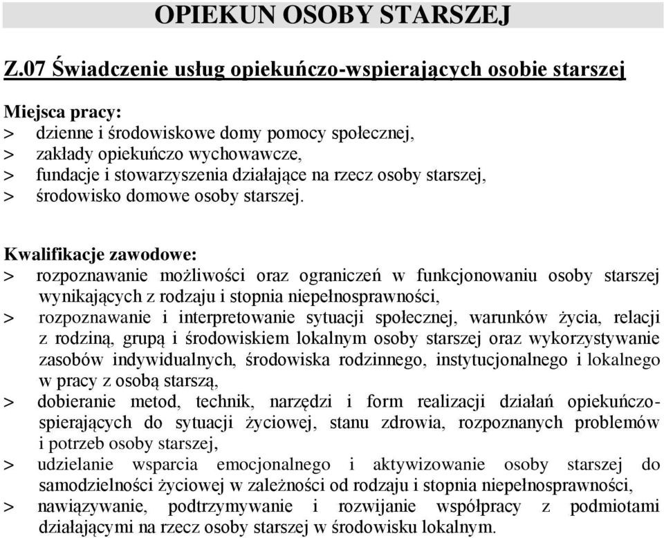 starszej, > środowisko domowe osoby starszej.