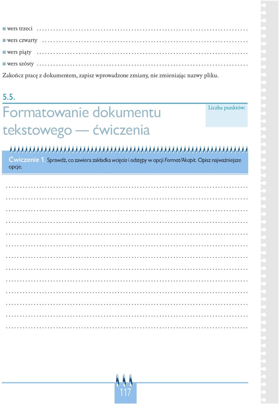 ........................................................................... Zakończ pracę z dokumentem, zapisz wprowadzone zmiany, nie zmieniając nazwy pliku.