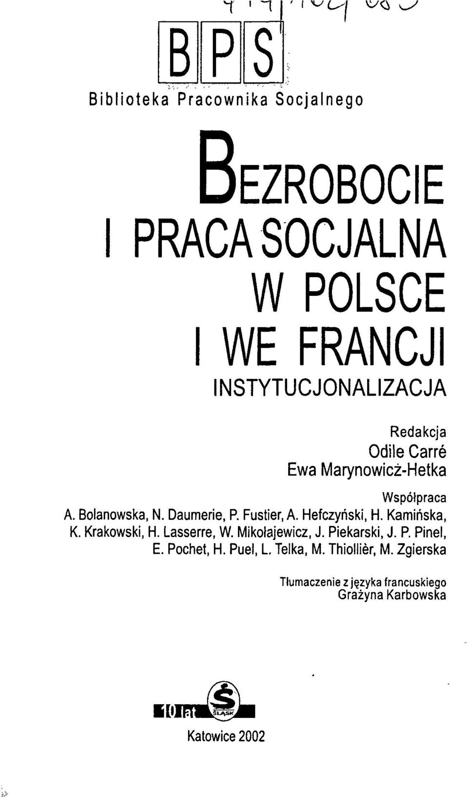 Fustier, A. Hefczyński, H. Kamińska, K. Krakowski, H. Lasserre, W. Mikolajewicz, J. Piekarski, J. P. Pinel, E.