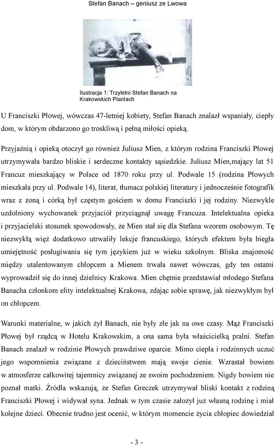 Juliusz Mien,mający lat 51 Francuz mieszkający w Polsce od 1870 roku przy ul. Podwale 15 (rodzina Płowych mieszkała przy ul.
