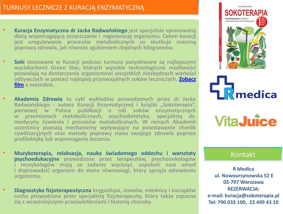 Soki stosowane w Kuracji podczas turnusu pozyskiwane są najlepszymi wyciskarkami Green Star, których wysokie technologiczne możliwości pozwalają na dostarczanie organizmowi wszystkich niezbędnych