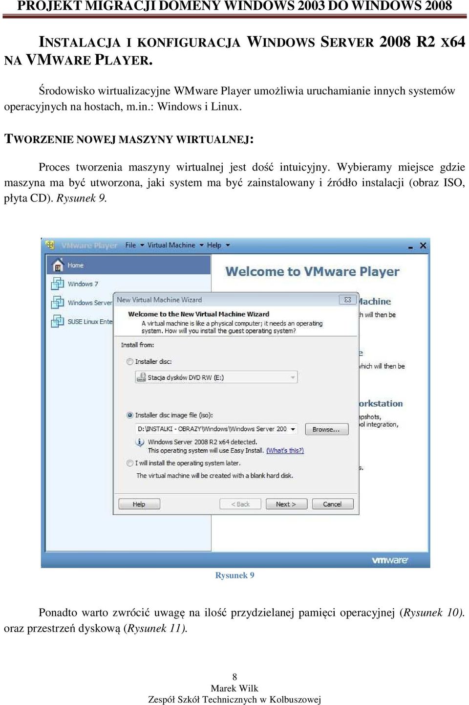 TWORZENIE NOWEJ MASZYNY WIRTUALNEJ: Proces tworzenia maszyny wirtualnej jest dość intuicyjny.