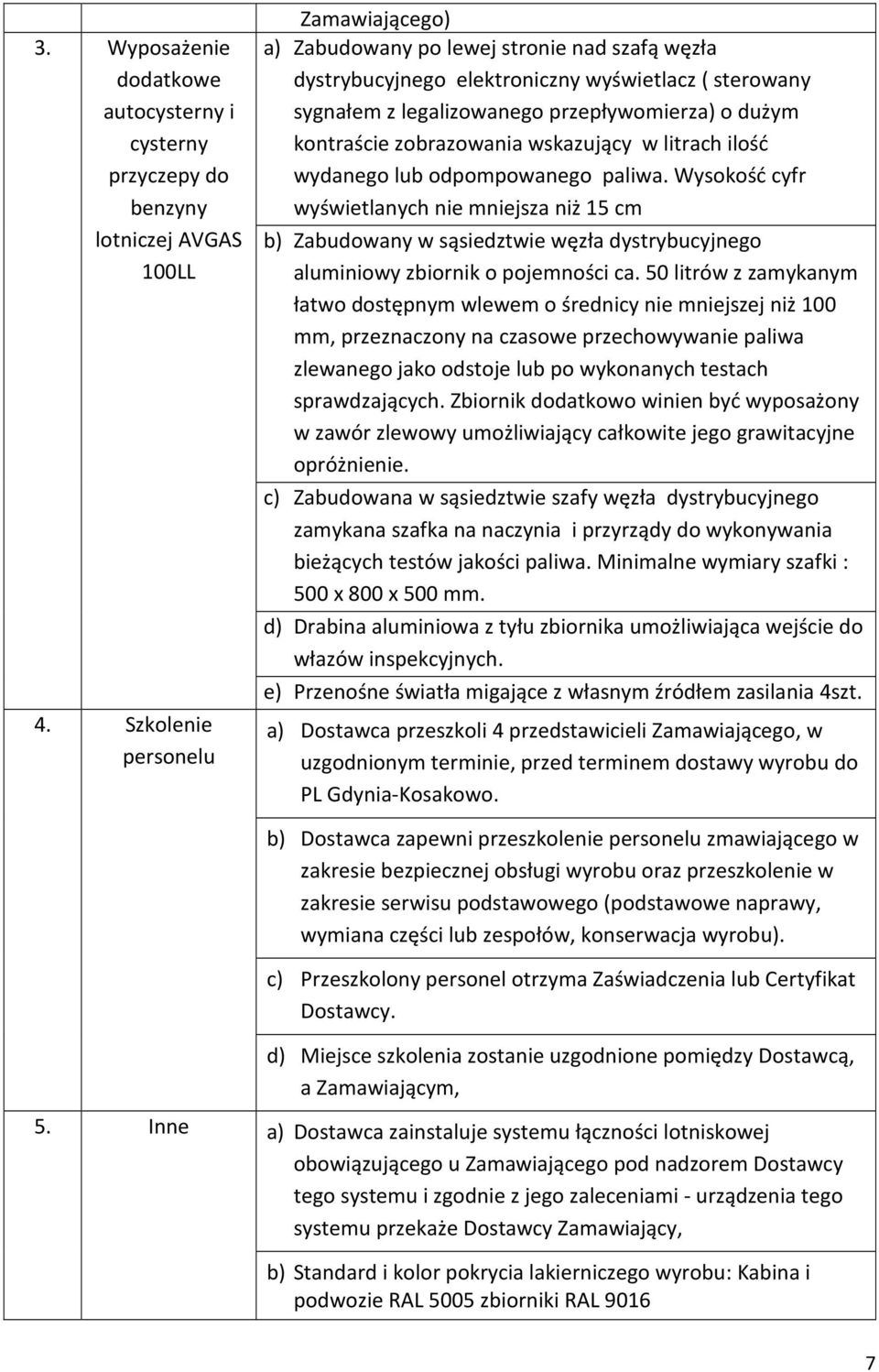 zobrazowania wskazujący w litrach ilość wydanego lub odpompowanego paliwa.