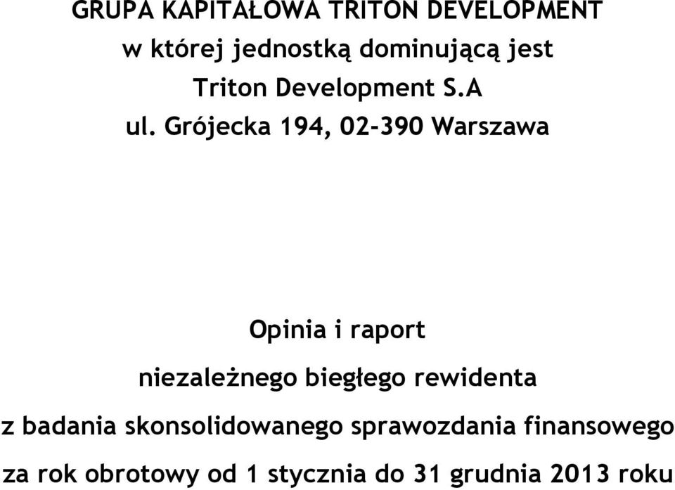 Grójecka 194, 02-390 Warszawa Opinia i raport niezaleŝnego biegłego