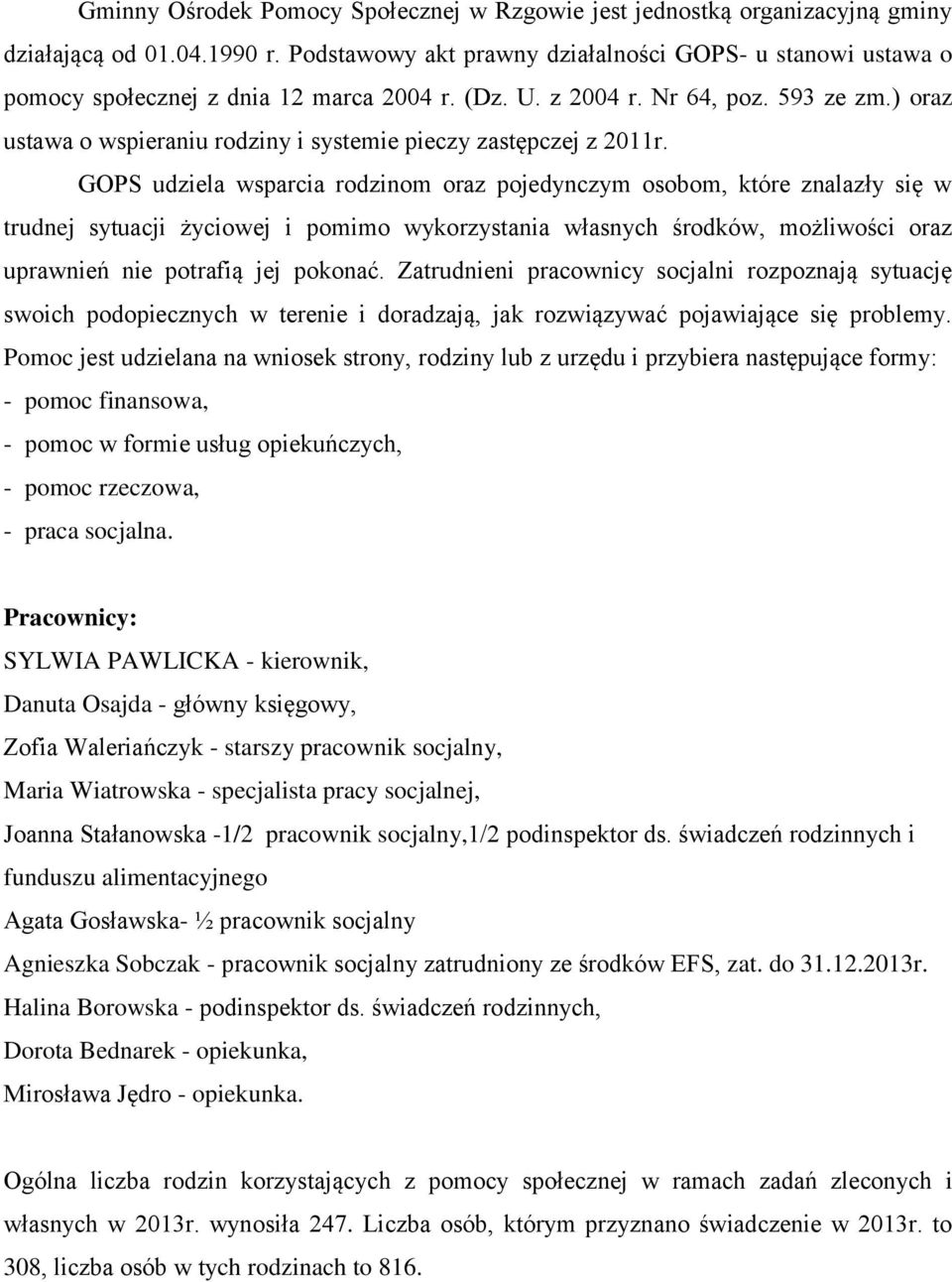 ) oraz ustawa o wspieraniu rodziny i systemie pieczy zastępczej z 2011r.