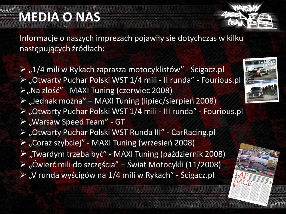 pl Na złość - MAXI Tuning (czerwiec 2008) Jednak można MAXI Tuning (lipiec/sierpień 2008) Otwarty Puchar Polski WST 1/4 mili - III runda - Fourious.