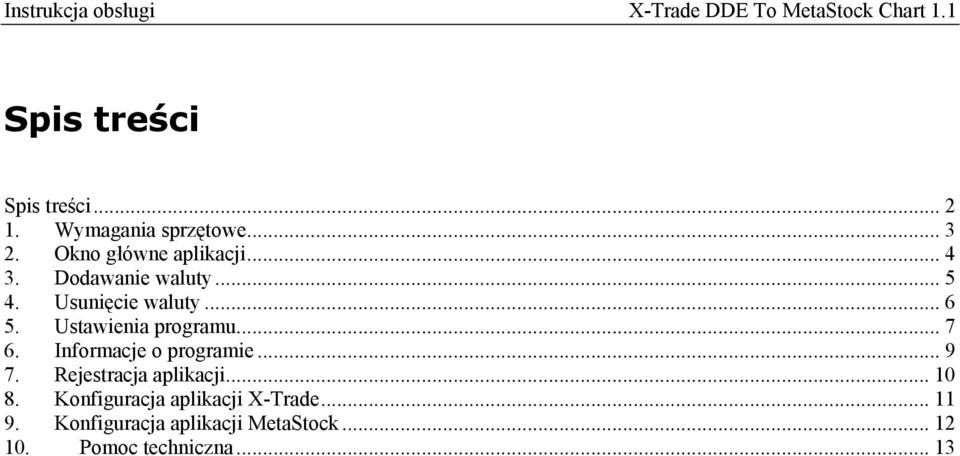 Informacje o programie... 9 7. Rejestracja aplikacji... 10 8.