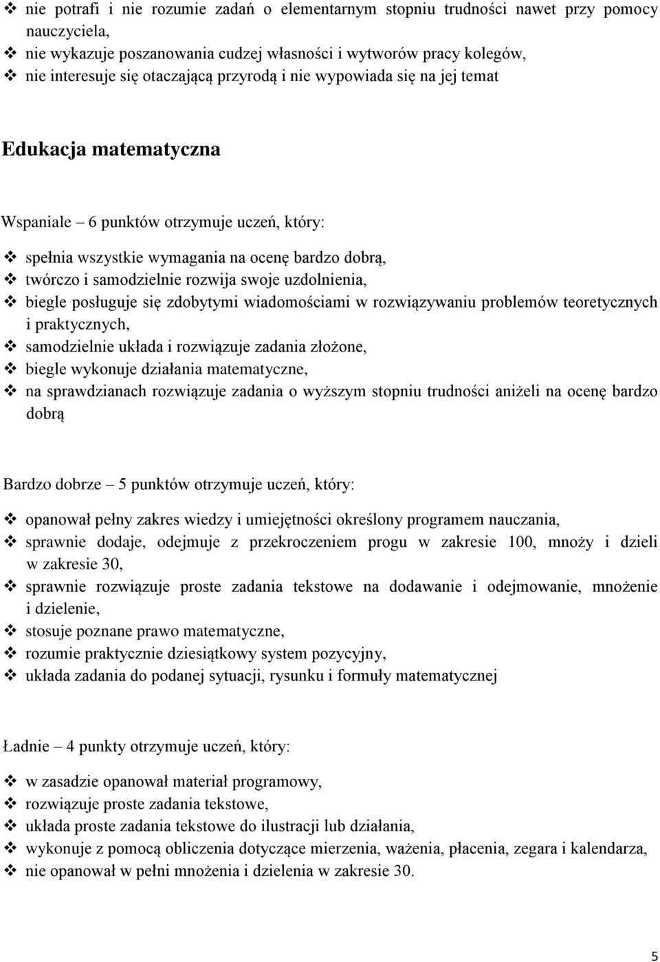 uzdolnienia, biegle posługuje się zdobytymi wiadomościami w rozwiązywaniu problemów teoretycznych i praktycznych, samodzielnie układa i rozwiązuje zadania złożone, biegle wykonuje działania