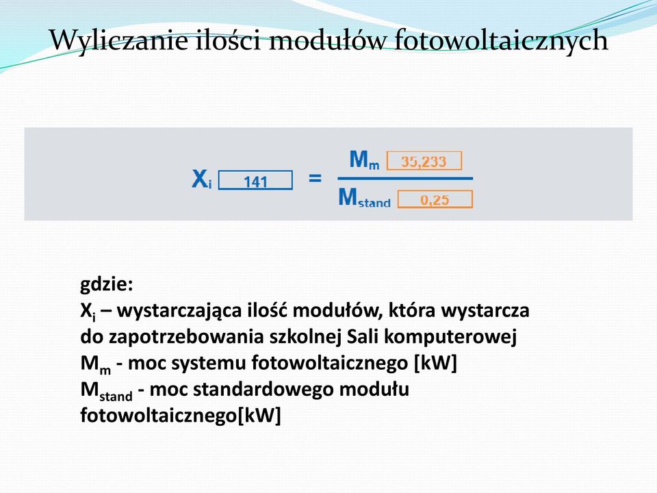 zapotrzebowania szkolnej Sali komputerowej M m - moc