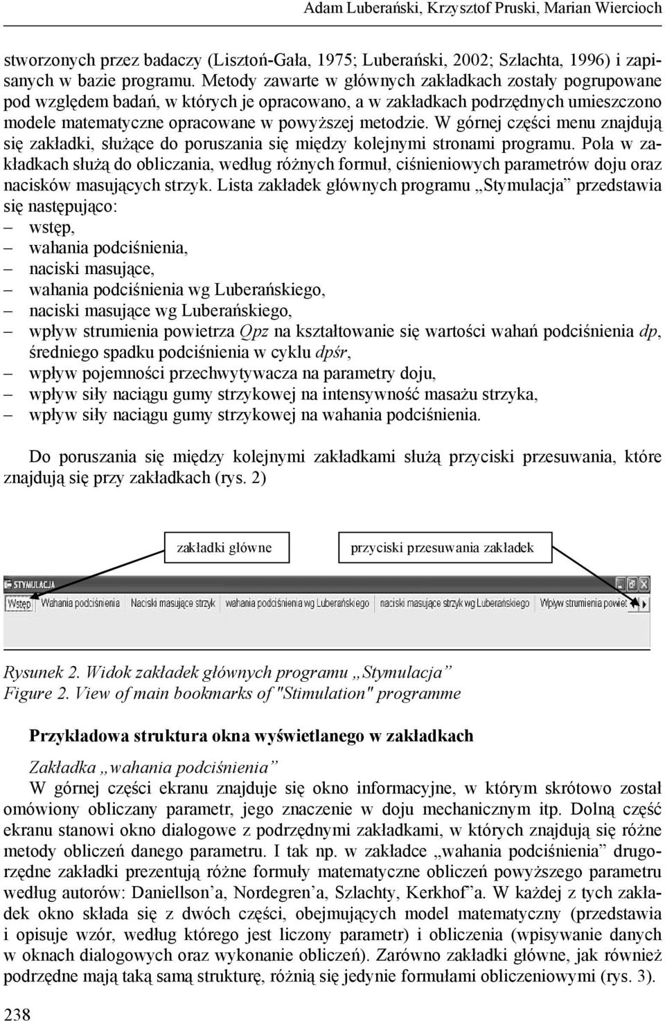 W górnej części menu znajdują się zakładki, służące do poruszania się między kolejnymi stronami programu.