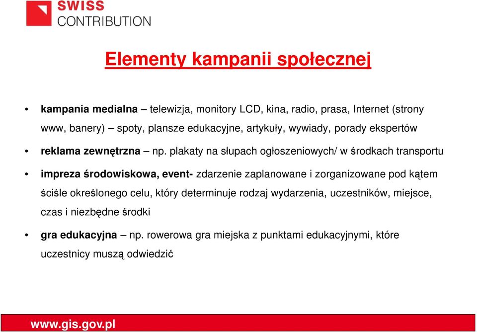 plakaty na słupach ogłoszeniowych/ w środkach transportu impreza środowiskowa, event- zdarzenie zaplanowane i zorganizowane pod kątem