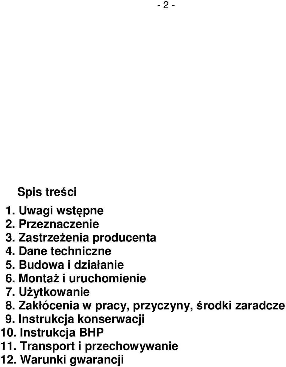 Montaż i uruchomienie 7. Użytkowanie 8.