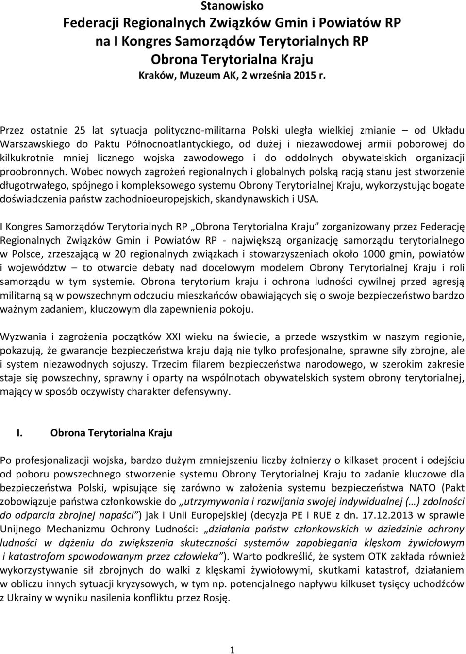 mniej licznego wojska zawodowego i do oddolnych obywatelskich organizacji proobronnych.