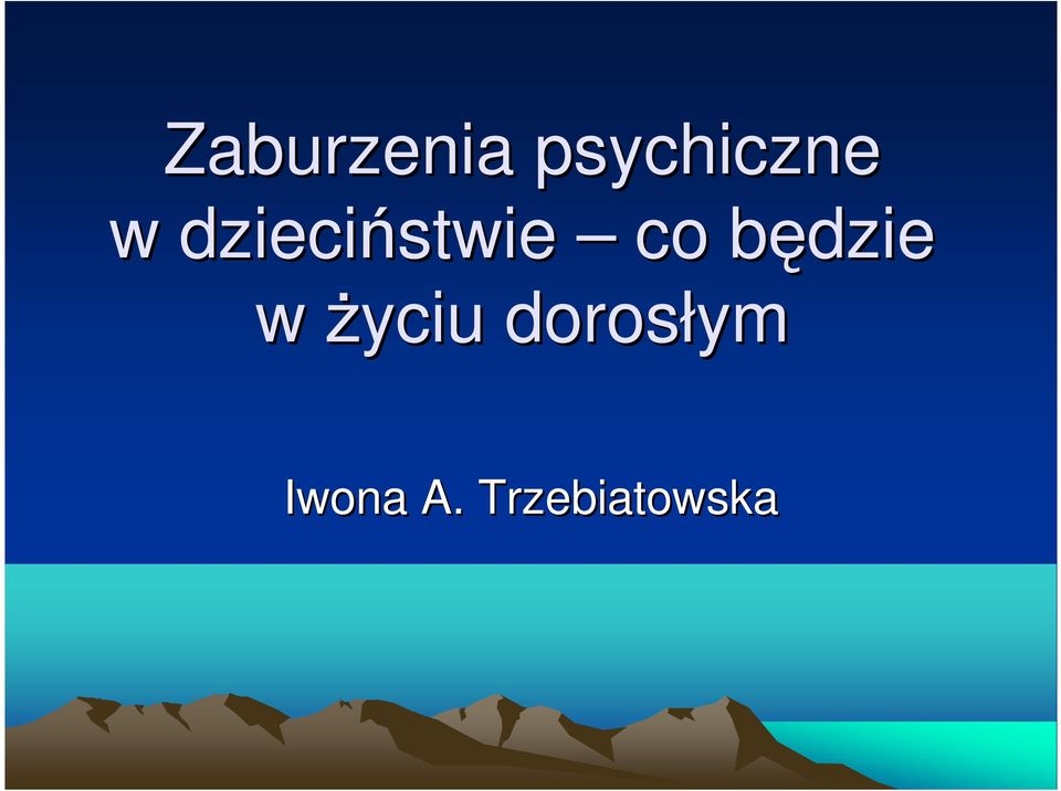 będzie b w życiu