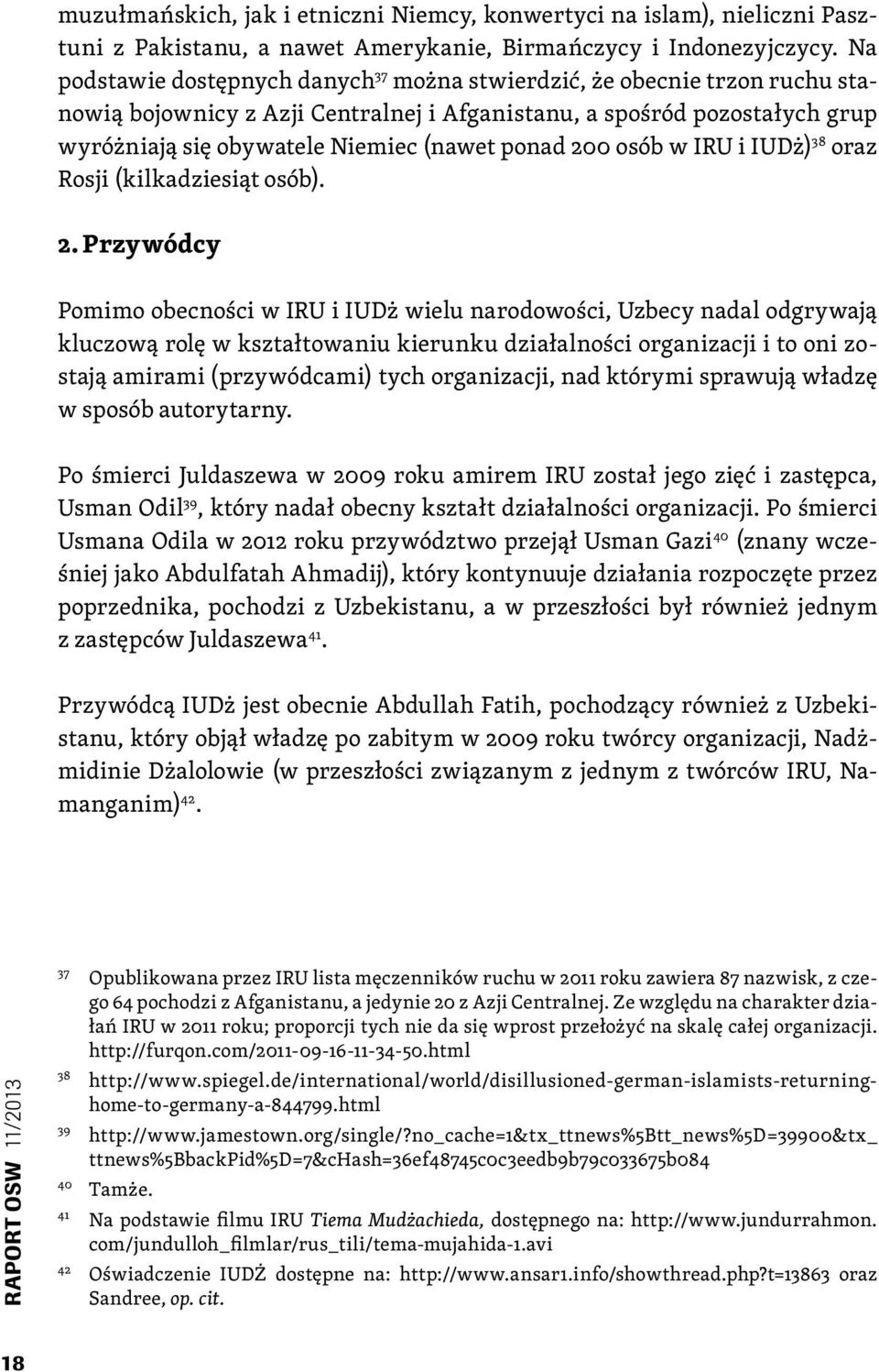 200 osób w IRU i IUDż) 38 oraz Rosji (kilkadziesiąt osób). 2.
