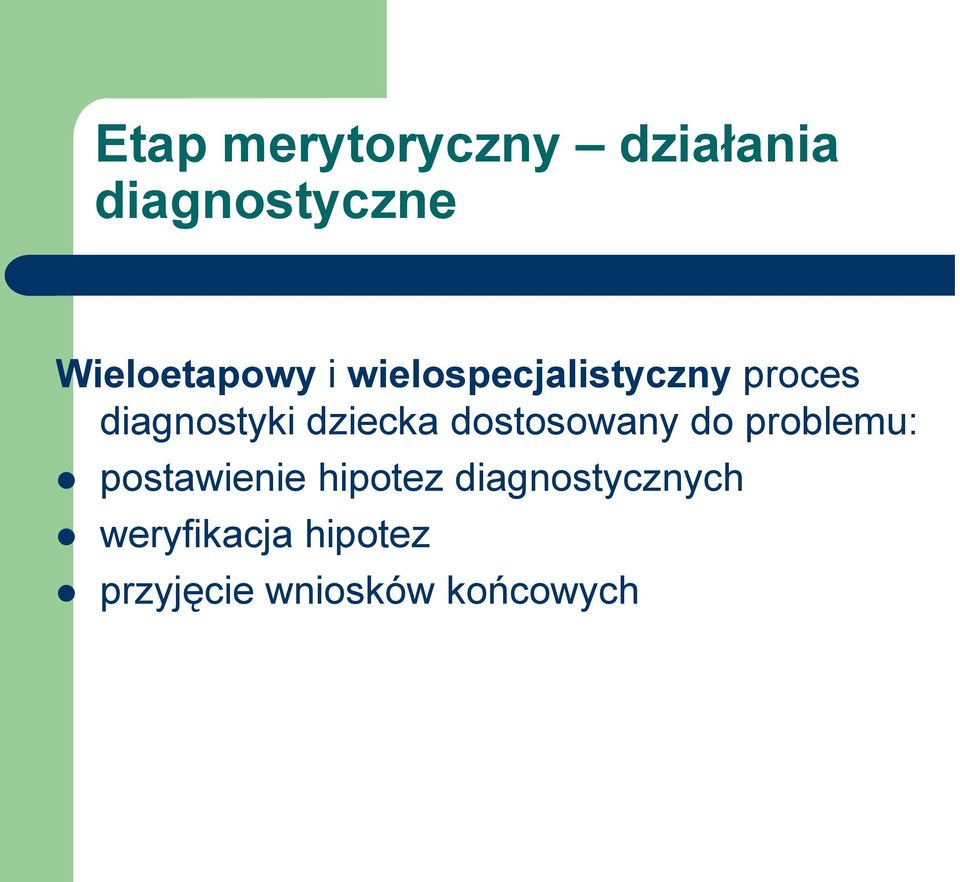 diagnostyki dziecka dostosowany do problemu: