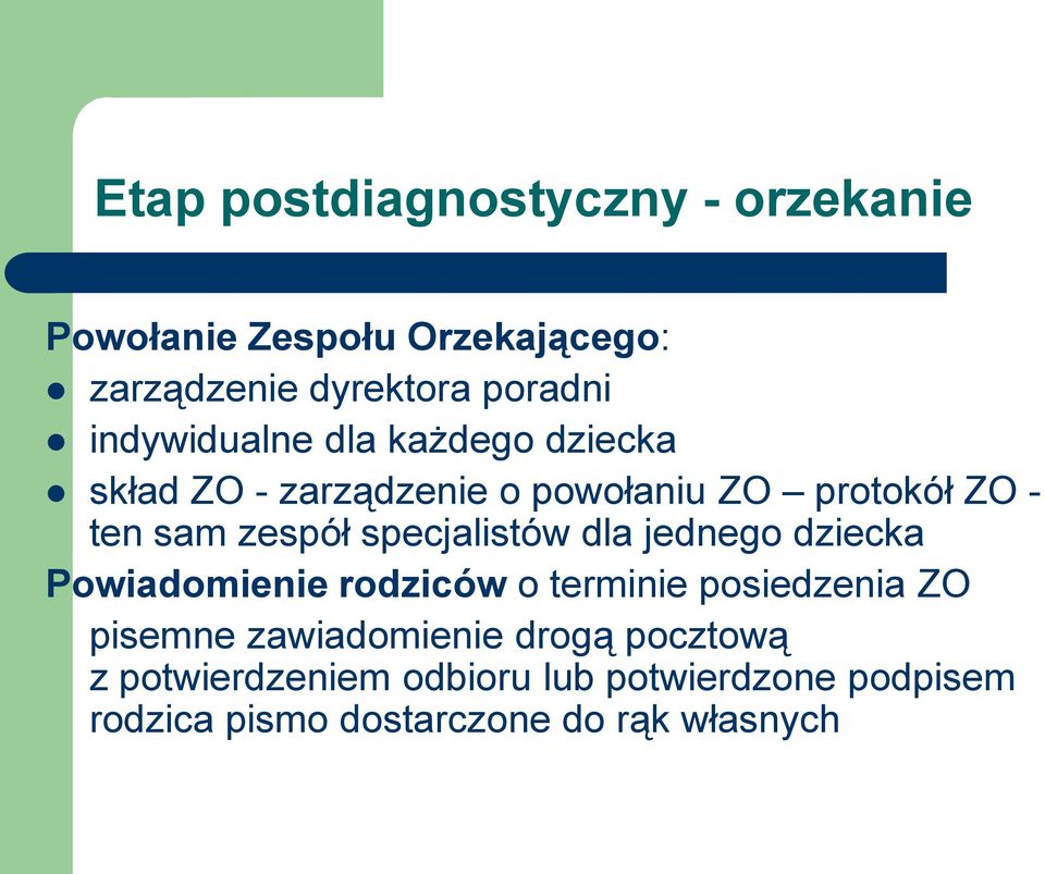 specjalistów dla jednego dziecka Powiadomienie rodziców o terminie posiedzenia ZO pisemne