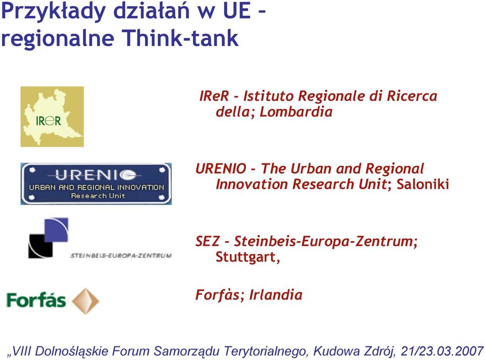 The Urban and Regional Innovation Research Unit;