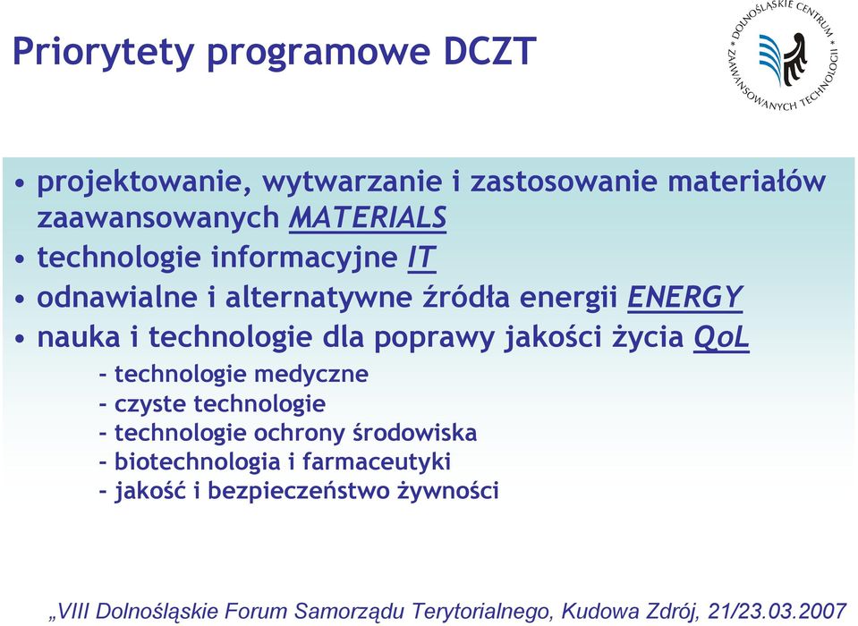 ENERGY nauka i technologie dla poprawy jakości życia QoL - technologie medyczne - czyste