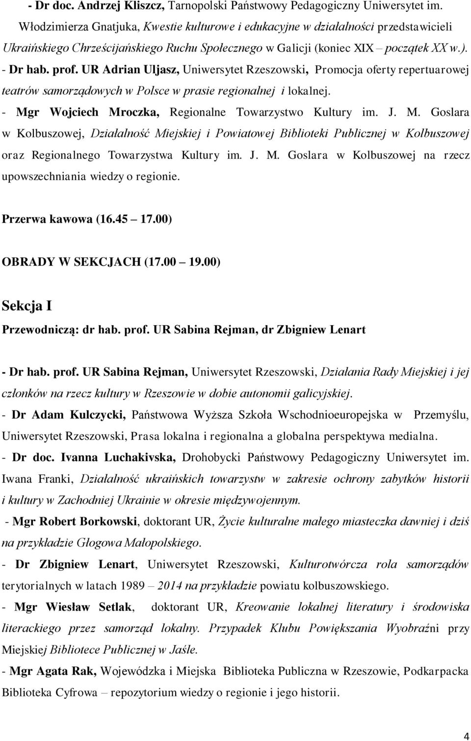 UR Adrian Uljasz, Uniwersytet Rzeszowski, Promocja oferty repertuarowej teatrów samorządowych w Polsce w prasie regionalnej i lokalnej. - Mg