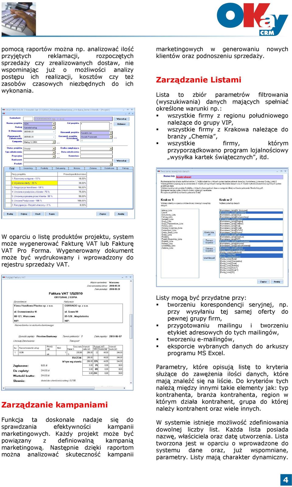 niezbędnych do ich wykonania. marketingowych w generowaniu nowych klientów oraz podnoszeniu sprzedaży.