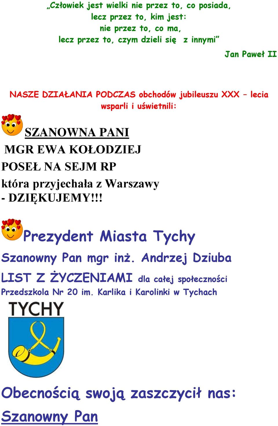 POSEŁ NA SEJM RP która przyjechała z Warszawy - DZIĘKUJEMY!!! Prezydent Miasta Tychy Szanowny Pan mgr inż.