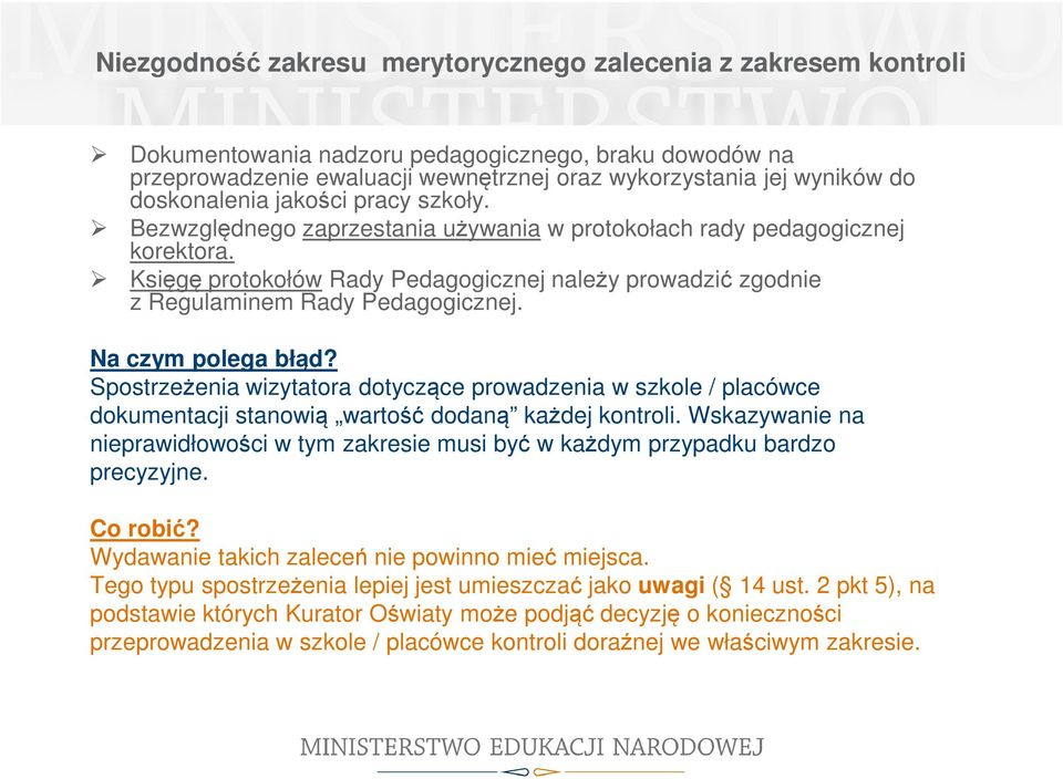 Księgę protokołów Rady Pedagogicznej należy prowadzić zgodnie z Regulaminem Rady Pedagogicznej.