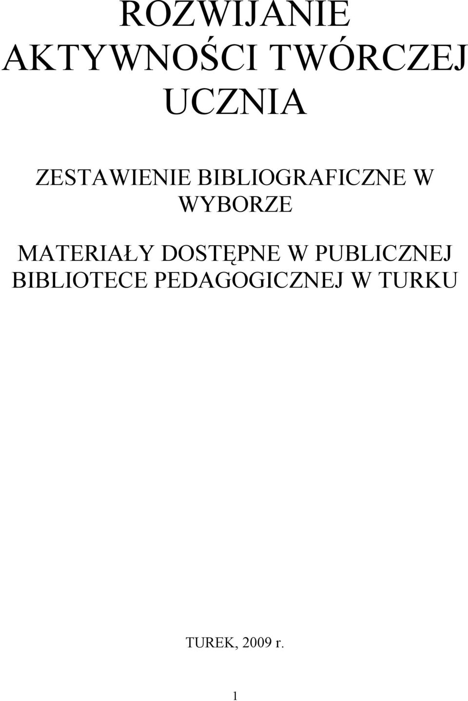 MATERIAŁY DOSTĘPNE W PUBLICZNEJ