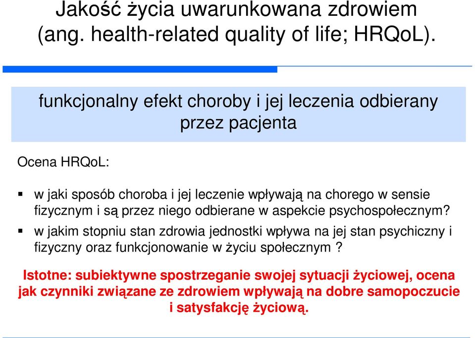 sensie fizycznym i są przez niego odbierane w aspekcie psychospołecznym?