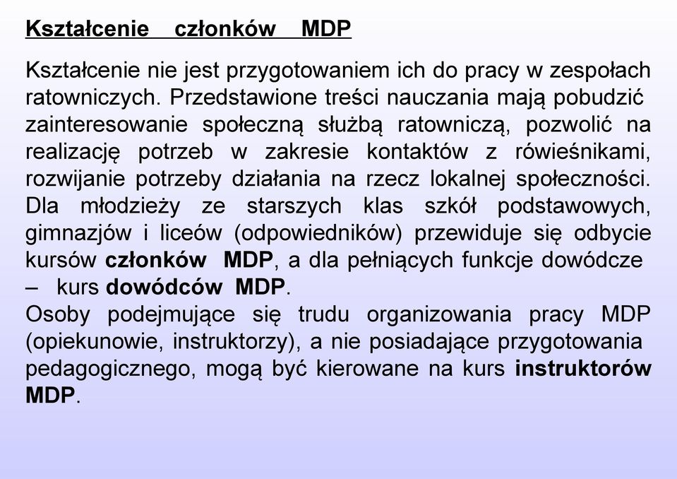 potrzeby działania na rzecz lokalnej społeczności.