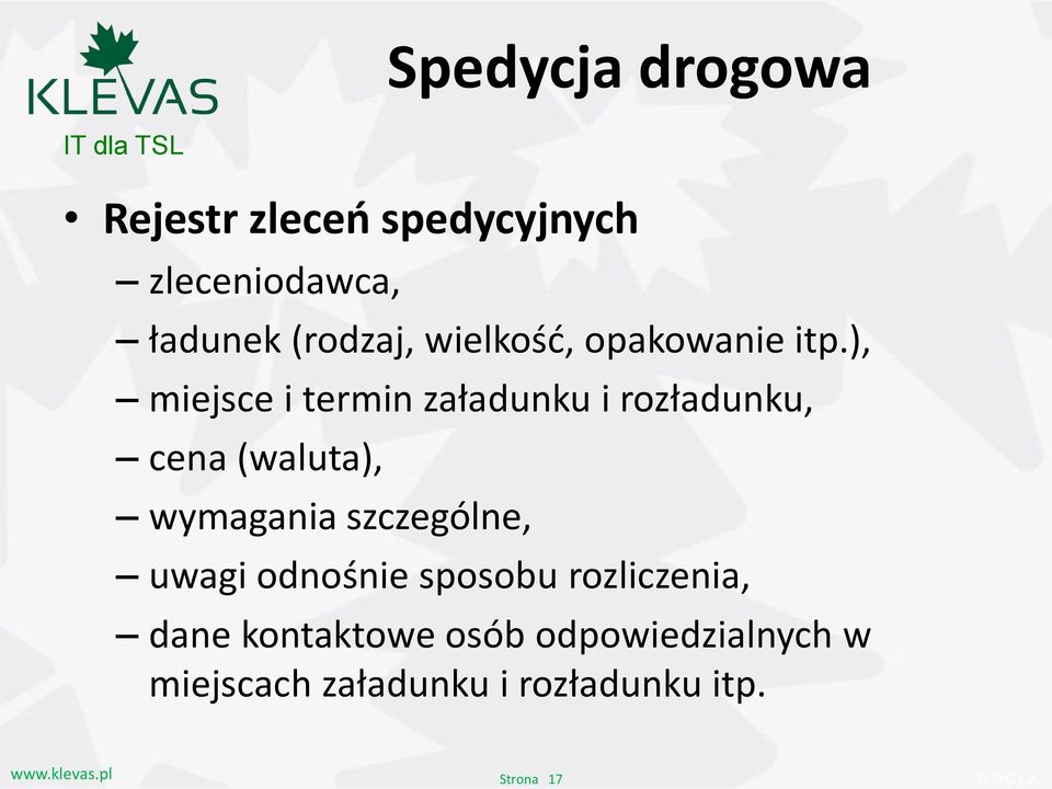 ), miejsce i termin załadunku i rozładunku, cena (waluta), wymagania