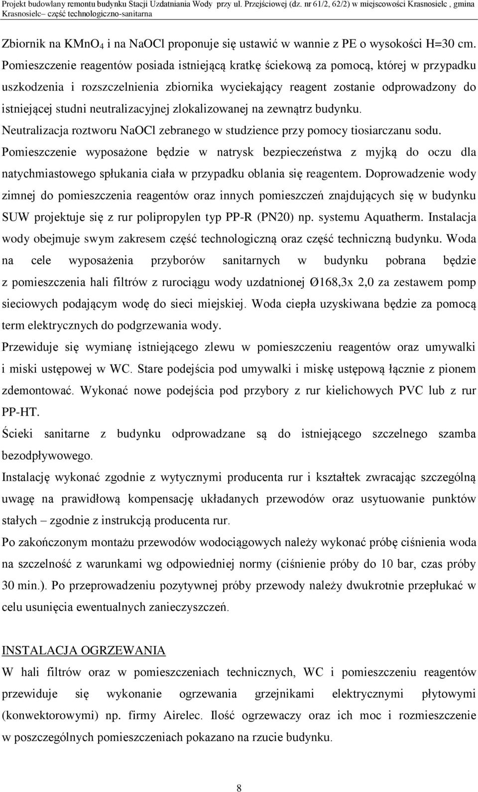 neutralizacyjnej zlokalizowanej na zewnątrz budynku. Neutralizacja roztworu NaOCl zebranego w studzience przy pomocy tiosiarczanu sodu.